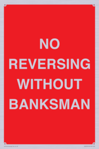 No Reversing Without Banksman